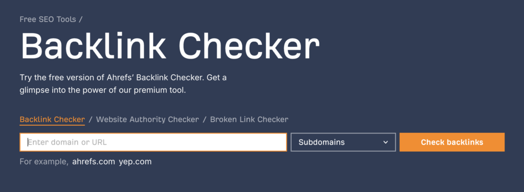 A screenshot of the homepage for the Ahrefs backlink checker